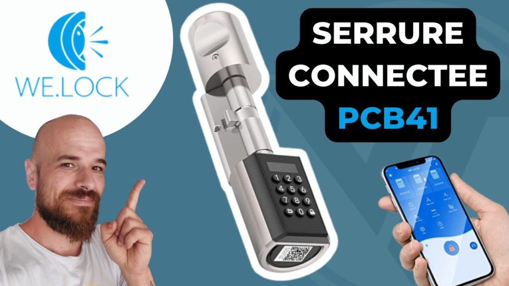 Serrure connectée WELOCK PCB41 : Fini les clefs ! test complet .