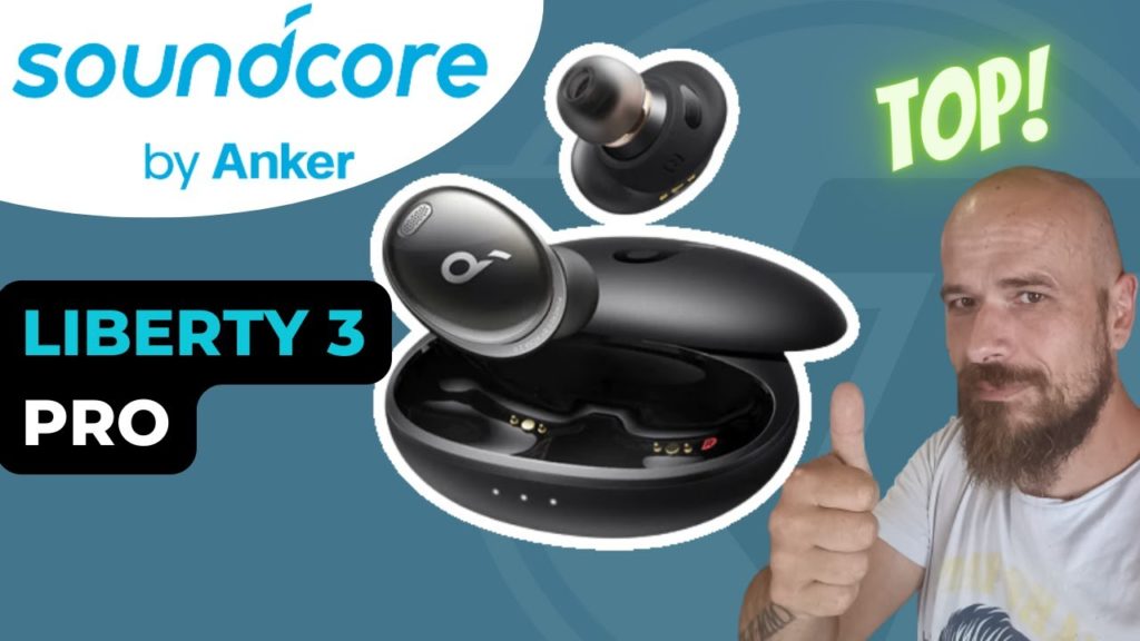 SOUNDCORE LIBERTY 3 pro ! ❤️le Haut de Gamme accessible et personnalisable